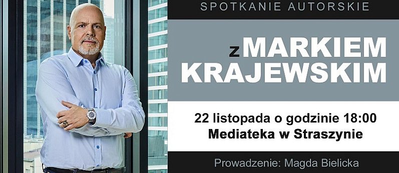 Spotkanie z Markiem Krajewskim - Mediateka w Straszynie