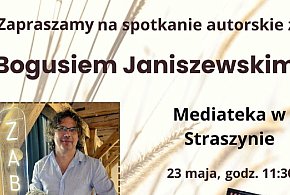 Pisarz Boguś Janiszewski przyjedzie do Mediateki w Straszynie-19050