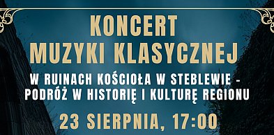 Gm. Suchy Dąb: Jutro muzyka klasyczna zabrzmi w ruinach kościoła w Steblewie-20741