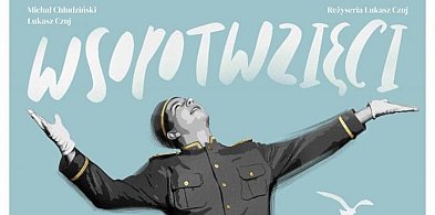 „Wsopotowzięci” Teatru Wybrzeże na Faktorii Kultury w Pruszczu Gdańskim-20842