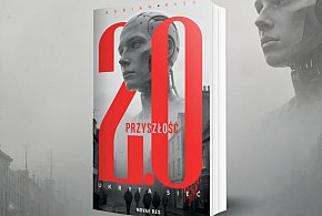 Przyszłość 2.0. Ukryta sieć” - nowa powieść Adriana Kłęka z Pomlewa