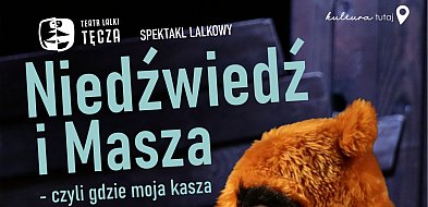 „Niedźwiedź i Masza” w OKSiBP w Cieplewie. Lalkowe widowisko dla całych rodzin