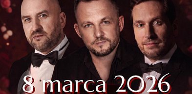 Muzyczny Dzień Kobiet w Kolbudach. „Trzech Tenorów Dla Kobiet” już 8 marca