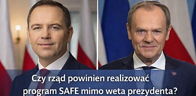 Czy rząd powinien realizować program SAFE pomimo weta prezydenta?