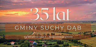 Jubileusz w Suchym Dębie. Gmina ma już 35 lat