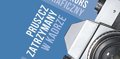 „Pruszcz zatrzymany w kadrze” – rusza kolejna edycja konkursu fotograficznego