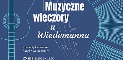 „Muzyczne Wieczory u Wiedemanna” – koncert już 29 maja