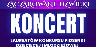Laureaci „Zaczarowanych Dźwięków” zaśpiewają w Pszczółkach
