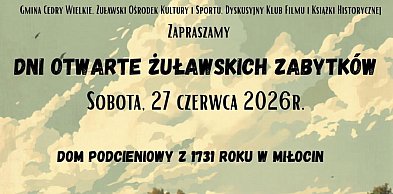 Cedry Wielkie: Miłocin zaprasza na Dni Otwarte Żuławskich Zabytków