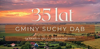 Jubileusz w Suchym Dębie. Gmina ma już 35 lat