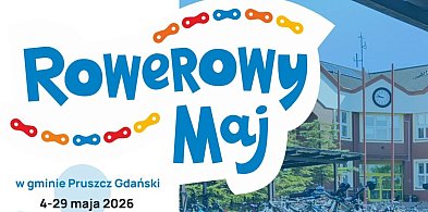 Szkoły i przedszkola na rowery! Start kampanii Rowerowy Maj w gm. Pruszcz Gdański