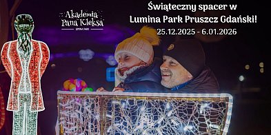 Pruszcz Gdański: Lumina Park zaprasza również w święta!-23611