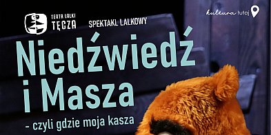„Niedźwiedź i Masza” w OKSiBP w Cieplewie. Lalkowe...