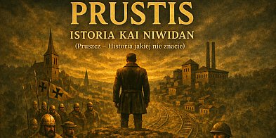 „PRUSTIS – ISTORIA KAI NIWIDAN” już w sieci