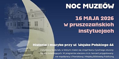 Noc Muzeów w Pruszczu Gdańskim. Zobacz program