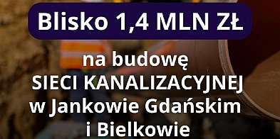 Ponad 1,3 mln zł na kanalizację w gminie Kolbudy