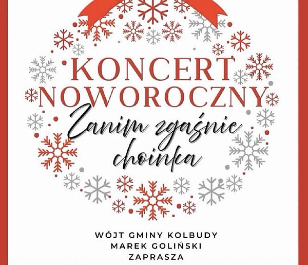 31 stycznia koncert noworoczny „Zanim zgaśnie choinka”