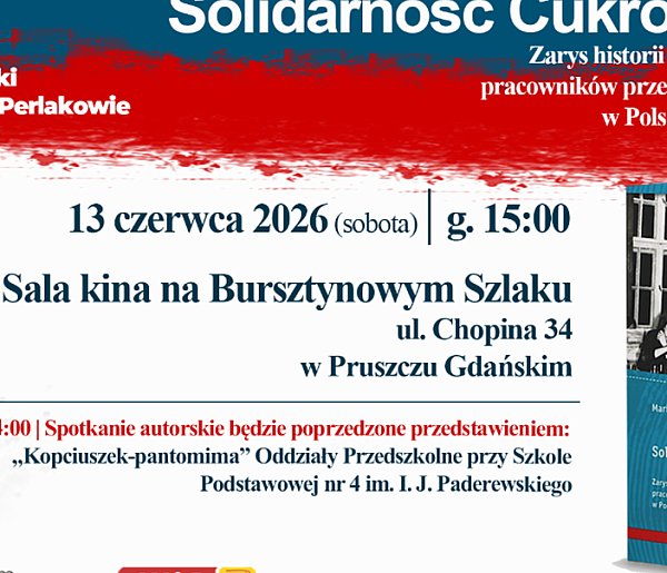 Pruszcz Gd.: Historia cukrowniczej „Solidarności”. Promocja książki już 13 czerwca