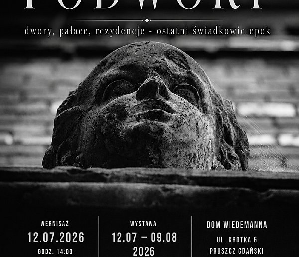 Pruszcz Gdański: Wystawa „Podwory” zagości w Domu Wiedemanna