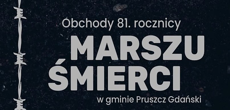 Pamięć, która zobowiązuje – 81. rocznica Marszu Śmierci w gm. Pruszcz Gdański