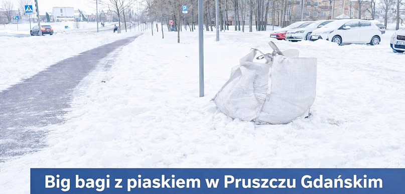 Big bagi z piaskiem na ulicach Pruszcza. Miasto reaguje na trudne warunki