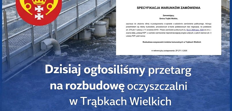 Gmina Trąbki Wielkie ogłasza przetarg na rozbudowę oczyszczalni ścieków