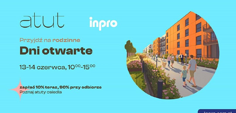 Rodzinne Dni Otwarte na osiedlu Atut w Rotmance już w połowie czerwca!