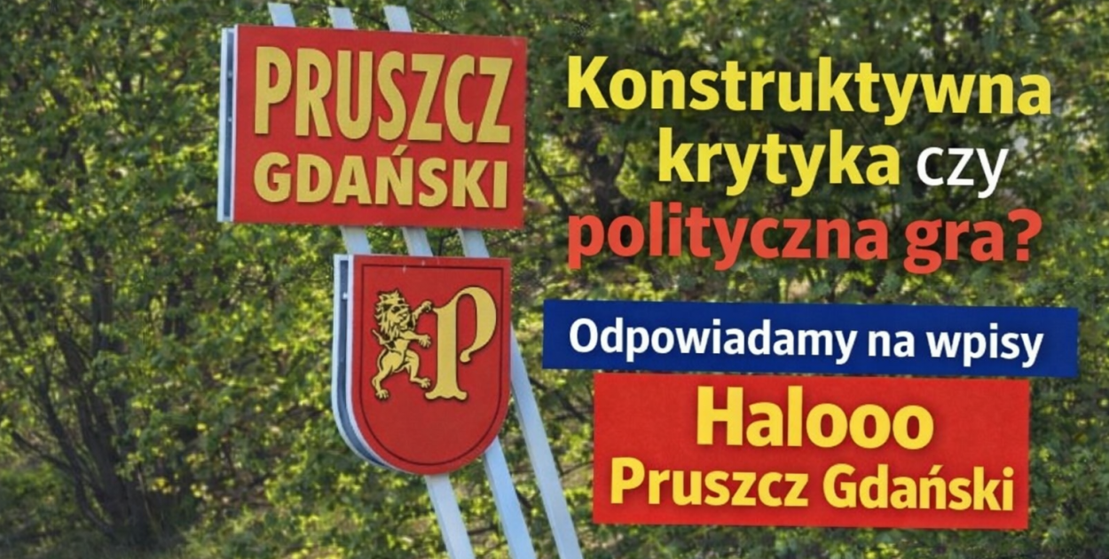 Krytyka czy polityczna gra? Odpowiadamy na wpisy Halooo Pruszcz Gdański